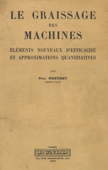 Les graissages des machines. Eléments nouveaux d'efficacité et approximations quantitatives
